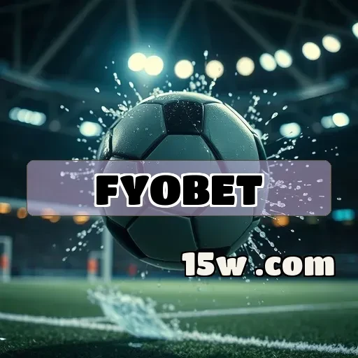 fyobet.com: Descubra o Que Há de Melhor em Jogos Ao Vivo